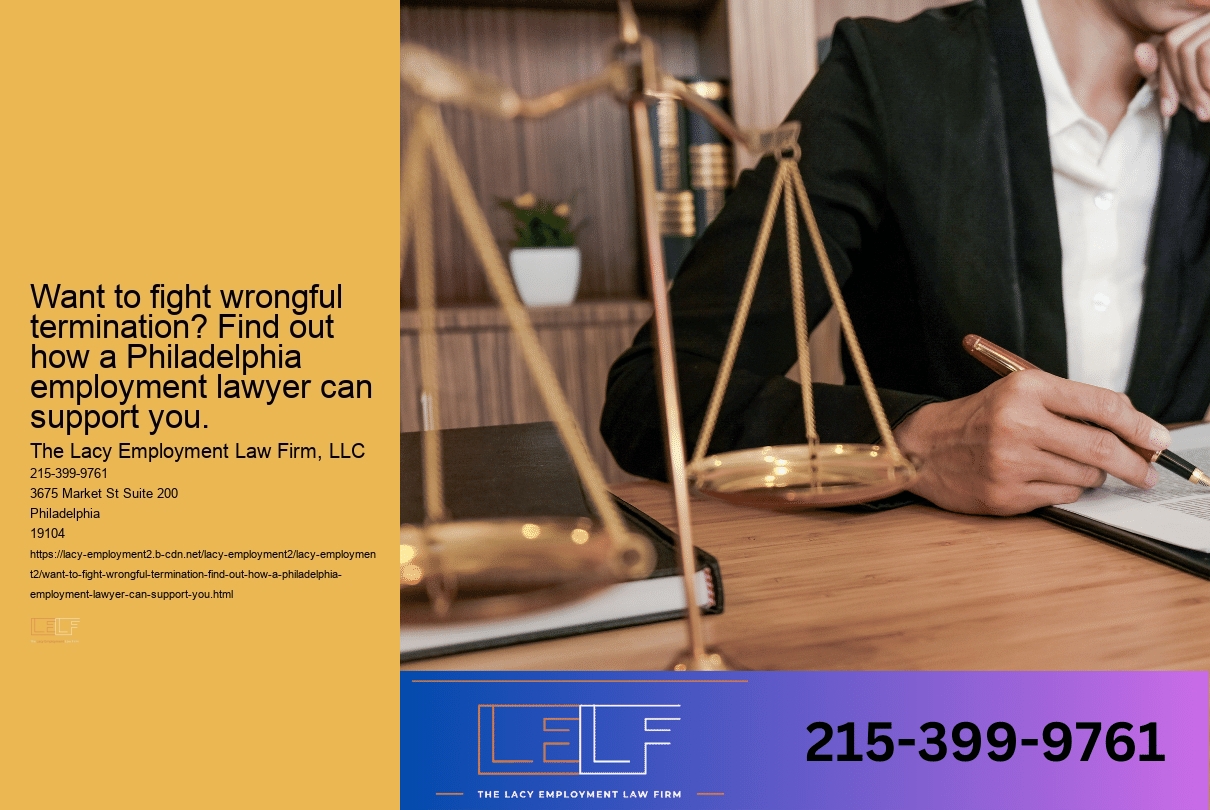 Want to fight wrongful termination? Find out how a Philadelphia employment lawyer can support you.